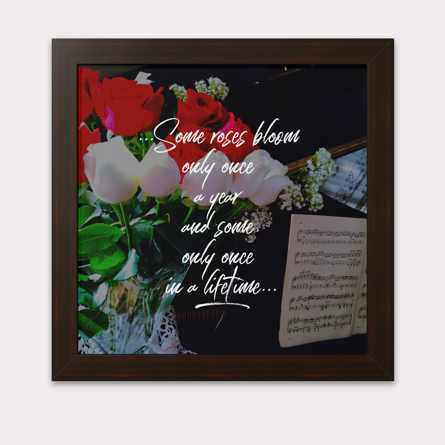 "Some Roses Bloom Only Once a Year..." Valentine's Day Saying in Walnut/White/Black Frame