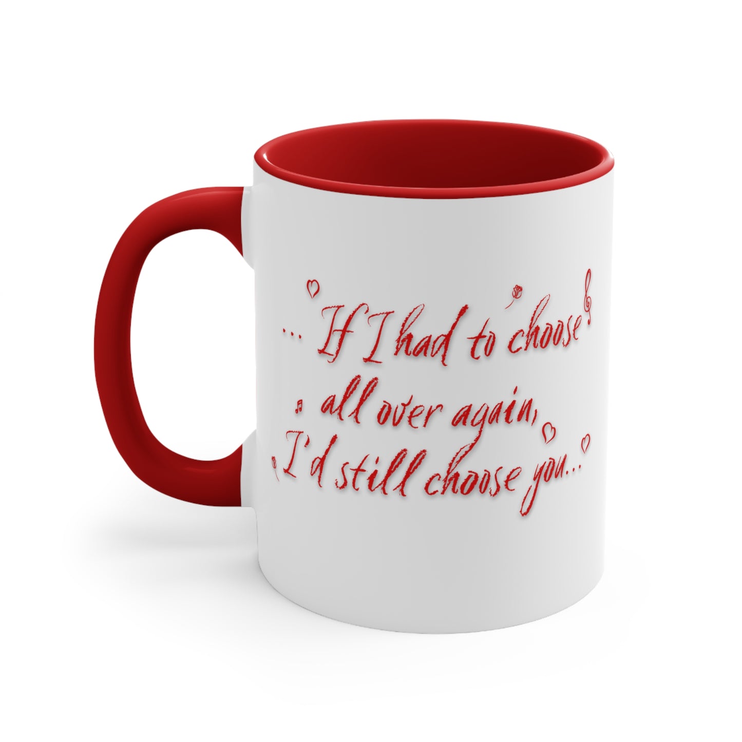 "If I Had to Choose All Over Again..." Valentine's Day Saying Red Mug